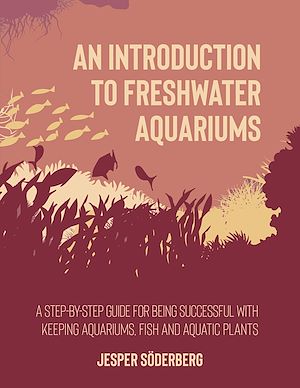 Téléchargez le livre :  An Introduction to Freshwater Aquariums