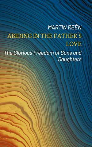 Téléchargez le livre :  Abiding in the Father´s Love