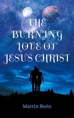 Téléchargez le livre :  The Burning Love of Jesus Christ