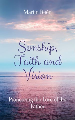 Téléchargez le livre :  Sonship, Faith and Vision