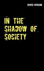 Download this eBook In the shadow of society