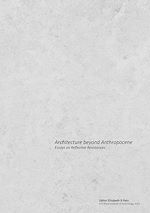 Télécharger le livre :  Architecture beyond Anthropocene