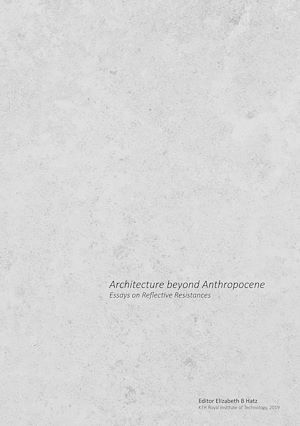 Téléchargez le livre :  Architecture beyond Anthropocene