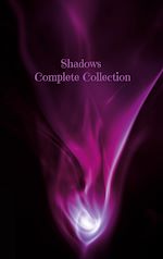 Download this eBook Shadows Complete Collection