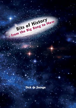 Download the eBook: Bits of History  -  from the Big Bang to Now