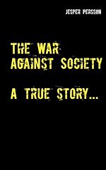 Download this eBook The War Against Society