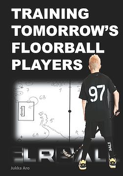 Télécharger le livre :  Training Tomorrow's Floorball Players