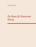 Télécharger le livre :  Dr Rose.M.Peterson Diary