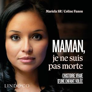 Download the eBook: Maman, je ne suis pas morte