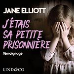 Télécharger le livre :  J'étais sa petite prisonnière