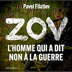 Télécharger le livre :  ZOV: L'homme qui a dit non à la guerre