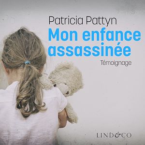 Téléchargez le livre :  Mon enfance assassinée