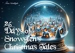 Télécharger le livre :  25 Days of Snowglen's Christmas Tales