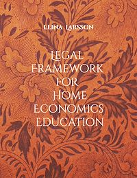Téléchargez le livre :  Legal Framework for Home Economics Education