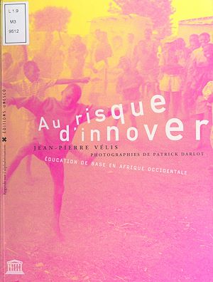 Téléchargez le livre :  Au risque d'innover : éducation de base en Afrique occidentale