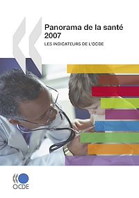 Téléchargez le livre :  Panorama de la santé 2007 : Les indicateurs de l'OCDE