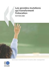 Téléchargez le livre :  Les grandes mutations qui transforment l'éducation - Edition 2008