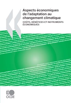 Télécharger le livre :  Aspects économiques de l’adaptation au changement climatique - Coûts, bénéfices et instruments économiques
