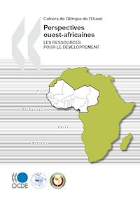 Téléchargez le livre :  Cahiers de l'Afrique de l'Ouest - Perspectives ouest-africaines : Les ressources pour le développement