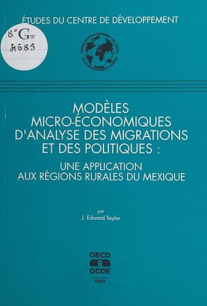 Download the eBook: Modèles micro-économiques d'analyse des migrations et des politiques : une application aux régions rurales du Mexique
