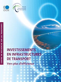 Télécharger le livre :  Investissements en infrastructures de transport - Vers plus d'efficience