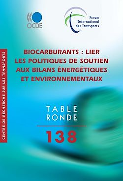 Télécharger le livre :  Biocarburants - Lier les politiques de soutien aux bilans énergétiques et environnementaux