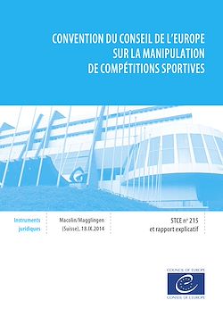 Télécharger le livre :  Convention du Conseil de l'Europe sur la manipulation de compétitions sportives