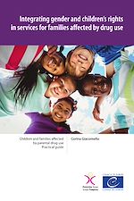 Télécharger le livre :  Integrating gender and children's rights in services for families affected by drug use