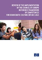 Download this eBook Review of the implementation of the Council of Europe Reference Framework of Competences for Democratic Culture (RFCDC) 2023