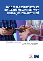 Download this eBook Focus on adolescent substance use and risk behaviours in Egypt, Lebanon, Morocco and Tunisia