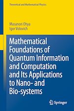 Télécharger le livre :  Mathematical Foundations of Quantum Information and Computation and Its Applications to Nano- and Bio-systems