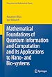 Télécharger le livre :  Mathematical Foundations of Quantum Information and Computation and Its Applications to Nano- and Bio-systems