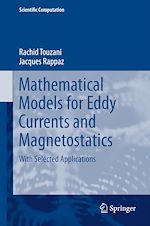 Télécharger le livre :  Mathematical Models for Eddy Currents and Magnetostatics