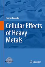 Télécharger le livre :  Cellular Effects of Heavy Metals