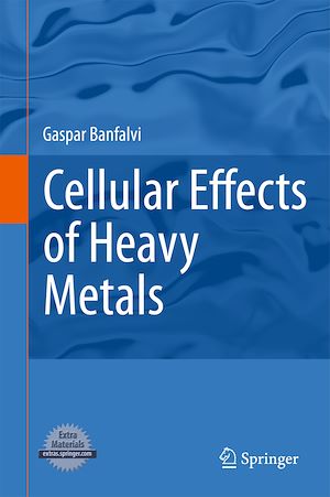 Téléchargez le livre :  Cellular Effects of Heavy Metals