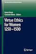 Télécharger le livre :  Virtue Ethics for Women 1250-1500