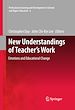 Télécharger le livre :  New Understandings of Teacher's Work