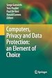 Télécharger le livre :  Computers, Privacy and Data Protection: an Element of Choice