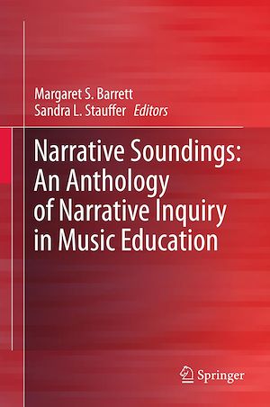 Téléchargez le livre :  Narrative Soundings: An Anthology of Narrative Inquiry in Music Education