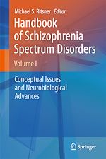Télécharger le livre :  Handbook of Schizophrenia Spectrum Disorders, Volume I