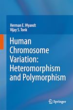 Télécharger le livre :  Human Chromosome Variation: Heteromorphism and Polymorphism