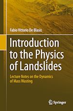 Télécharger le livre :  Introduction to the Physics of Landslides