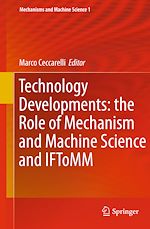 Télécharger le livre :  Technology Developments: the Role of Mechanism and Machine Science and IFToMM