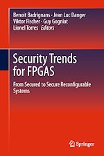 Télécharger le livre :  Security Trends for FPGAS