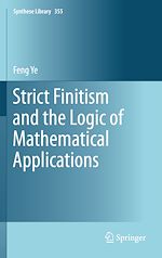 Télécharger le livre :  Strict Finitism and the Logic of Mathematical Applications