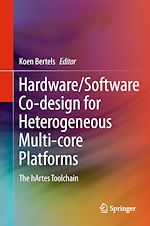 Télécharger le livre :  Hardware/Software Co-design for Heterogeneous Multi-core Platforms