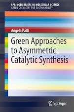 Download this eBook Green Approaches To Asymmetric Catalytic Synthesis