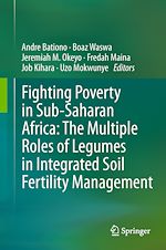 Télécharger le livre :  Fighting Poverty in Sub-Saharan Africa: The Multiple Roles of Legumes in Integrated Soil Fertility Management