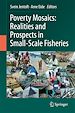 Télécharger le livre :  Poverty Mosaics: Realities and Prospects in Small-Scale Fisheries