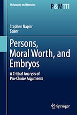 Télécharger le livre :  Persons, Moral Worth, and Embryos